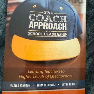 The Coach Approach to School Leadership: